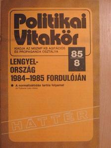 Trybuna Ludu - Politikai Vitakör 1985/8. [antikvár]
