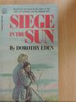 Dorothy Eden - Siege in the Sun [antikvár]