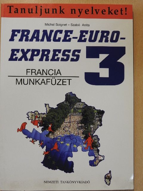 Michel Soignet - France-Euro-Express 3. - Munkafüzet [antikvár]