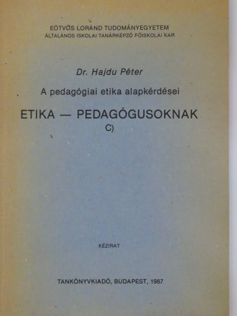 Dr. Hajdu Péter - Etika - Pedagógusoknak [antikvár]