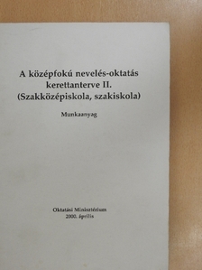 A középfokú nevelés-oktatás kerettanterve II. [antikvár]