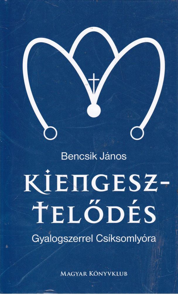 Bencsik János - Kiengesztelődés [antikvár]