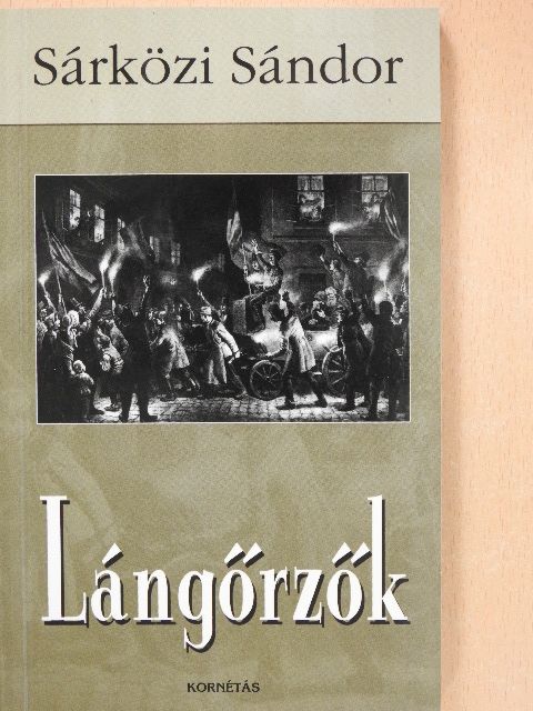 Sárközi Sándor - Lángőrzők (dedikált példány) [antikvár]