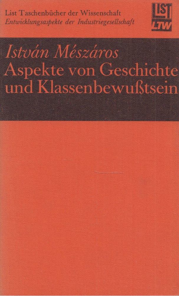 MÉSZÁROS ISTVÁN - Aspekte von Geschichte und Klassenbewusstsein [antikvár]