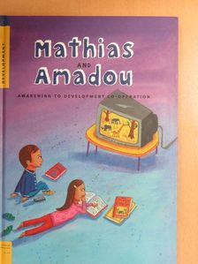 Ariane Le Fort - Mathias and Amadou [antikvár]