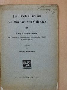 Hedwig Haldimann - Der Vokalismus der Mundart von Goldbach (dedikált példány) [antikvár]