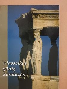 Kerny Margit - Klasszikus görög körutazás [antikvár]