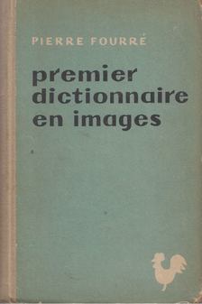 Pierre Fourré - Premier dictionnaire en images [antikvár]