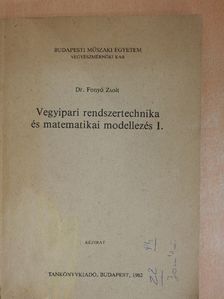 Dr. Fonyó Zsolt - Vegyipari rendszertechnika és matematikai modellezés I. [antikvár]