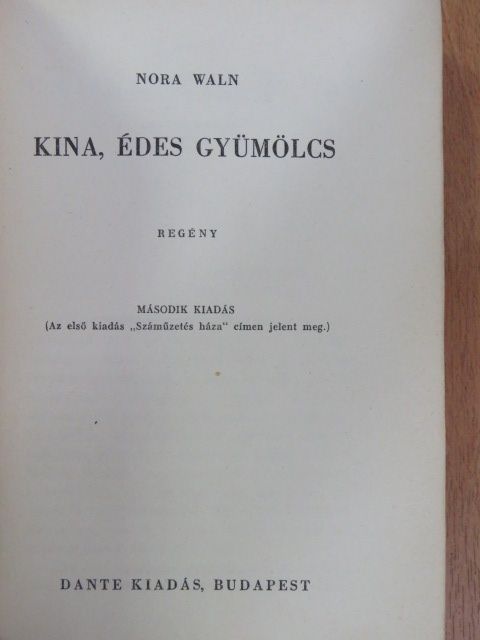 Nora Waln - Kina, édes gyümölcs [antikvár]