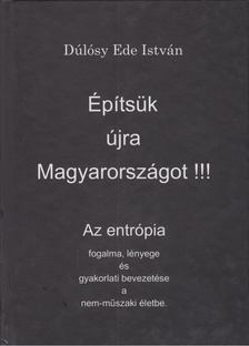 Dúlósy Ede István - Építsük újra Magyarországot!!! [antikvár]