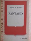 Alfred de Musset - Fantasio (Dr. Castiglione László könyvtárából) [antikvár]