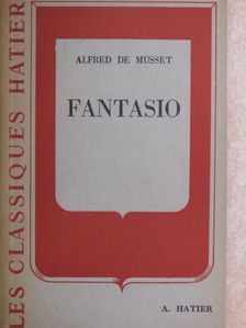 Alfred de Musset - Fantasio (Dr. Castiglione László könyvtárából) [antikvár]