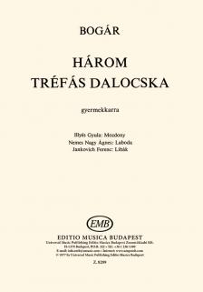 BOGÁR ISTVÁN - HÁROM TRÉFÁS DALOCSKA GYERMEKKARRA