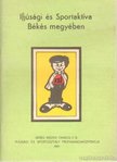 Faragó Géza-Kozák Ferenc - Ifjúsági és Sportaktíva Békés megyében [antikvár]