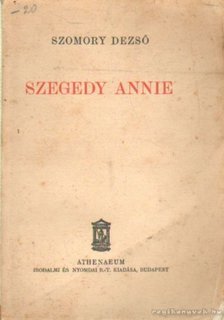 SZOMORY DEZSŐ - Szegedy Annie [antikvár]