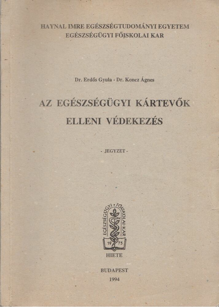 Erdős Gyula, Koncz Ágnes - Az egészségügyi kártevők elleni védekezés [antikvár]
