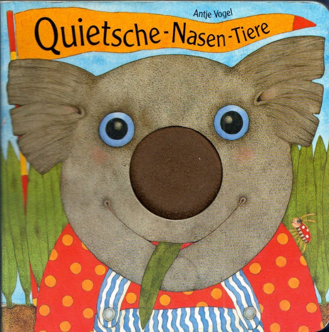 Antje Vogel - Quietsche-Nasen-Tiere [antikvár]