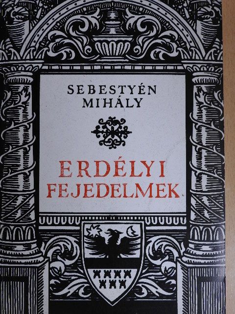 Sebestyén Mihály - Erdélyi fejedelmek [antikvár]