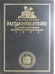 Dr. Lázár László - A magyar növény fajtakísérletezés centenáriuma 1992. [antikvár]