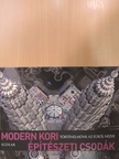 Modern kori építészeti csodák [antikvár]