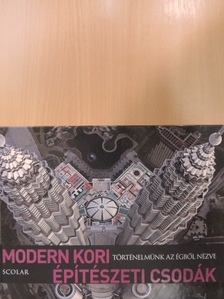 Modern kori építészeti csodák [antikvár]