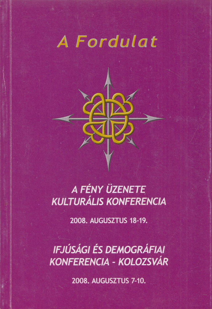A Fordulat - A fény üzenete kulturális konferencia [antikvár]