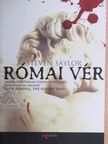 Steven Saylor - Római vér [antikvár]