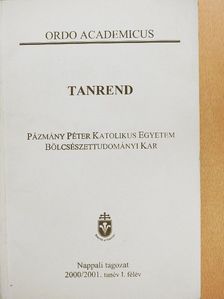Pázmány Péter Katolikus Egyetem Bölcsészettudományi Kar Tanrend 2000/2001. tanév I. félév [antikvár]