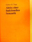 Gábor O. Nagy - Abriss Einer Funktionellen Semantik [antikvár]