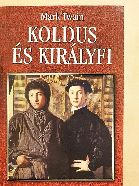Mark Twain - Koldus és királyfi [antikvár]