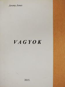 Jeremy Jones - Vagyok (dedikált példány) [antikvár]