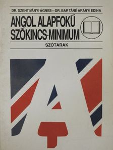 Dr. Bartáné Aranyi Edina - Angol alapfokú szókincs-minimum [antikvár]