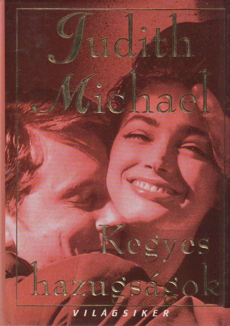 Michael, Judith - Kegyes hazugságok [antikvár]