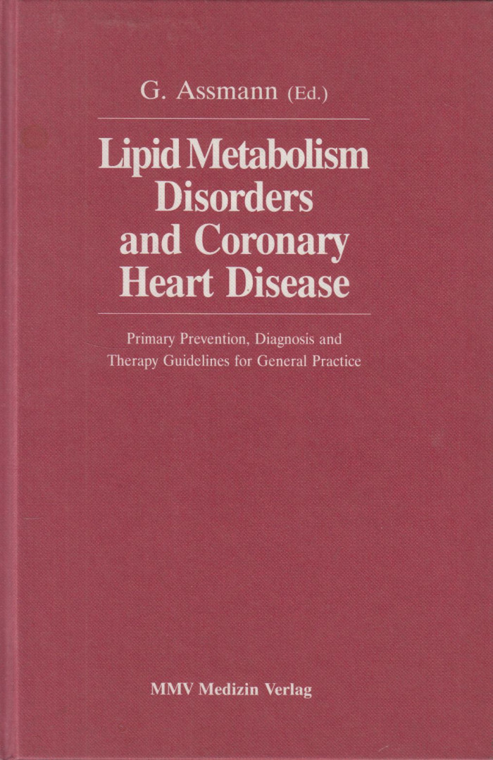 G. Assmann - Lipid Metabolism Disorders and Coronary Heart Disease [antikvár]