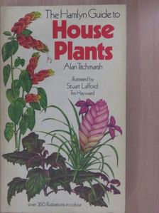 Alan Titchmarsh - The Hamlyn Guide to House Plants [antikvár]