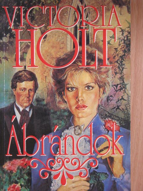 Victoria Holt - Ábrándok [antikvár]