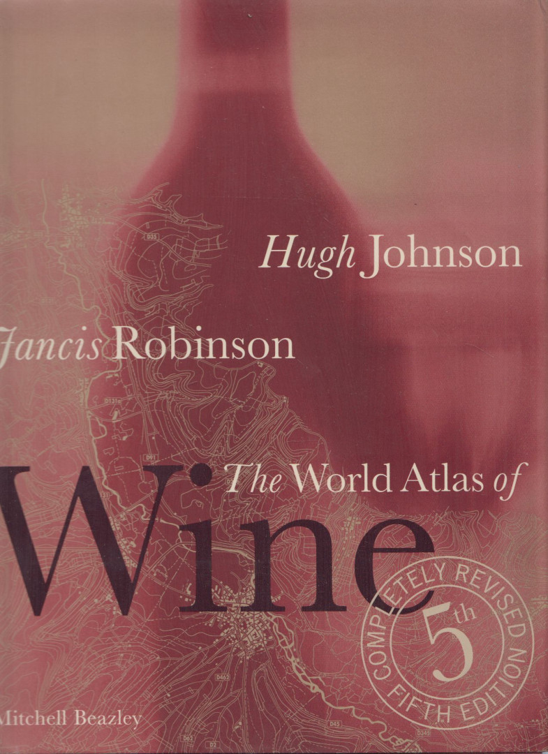JOHNSON, HUGH  ROBINSON, JANCIS - The World Atlas of Wine [antikvár]