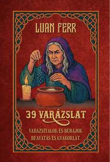 Luan Ferr - 39 varázslat Varázsitalok és bűbájok