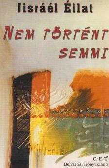 Jisráél Éilat - Nem történt semmi [antikvár]