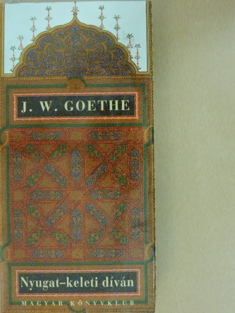 J. W. Goethe - Nyugat-keleti díván [antikvár]