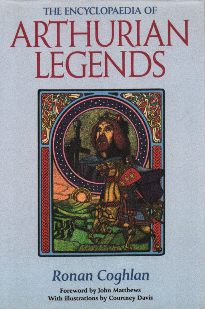 Ronan Coghlan - The Encyclopaedia of Arthurian Legends [antikvár]