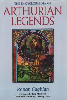 Ronan Coghlan - The Encyclopaedia of Arthurian Legends [antikvár]