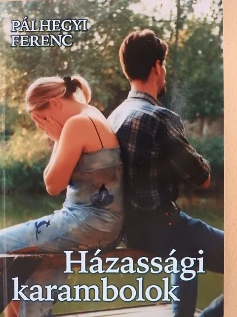 Pálhegyi Ferenc - Házassági karambolok [antikvár]