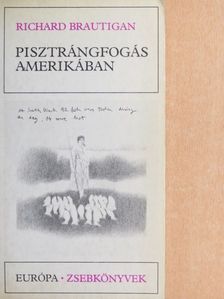 Richard Brautigan - Pisztrángfogás Amerikában/Egy déli tábornok az amerikai polgárháborúban [antikvár]