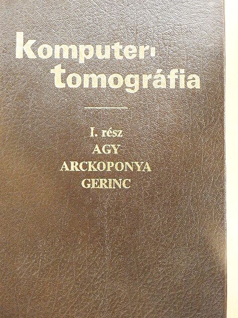 Dr. Baranyai Tibor - Komputertomográfia I. [antikvár]