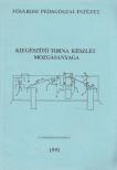 Weglárz Bálint (szerk.) - A kiegészítő torna készlet mozgásanyaga [antikvár]