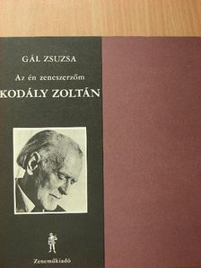 Gál Zsuzsanna - Kodály Zoltán - lemezzel [antikvár]