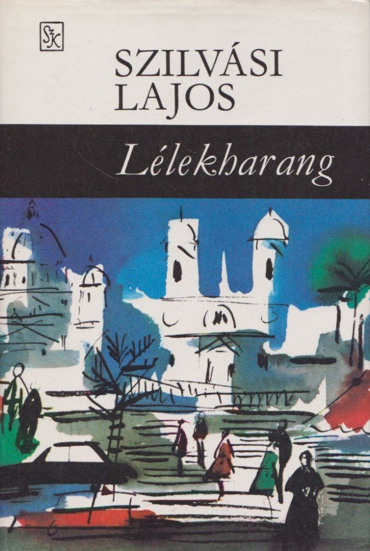 SZILVÁSI LAJOS - Lélekharang [antikvár]