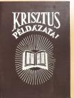 White E. G. - Krisztus példázatai [antikvár]